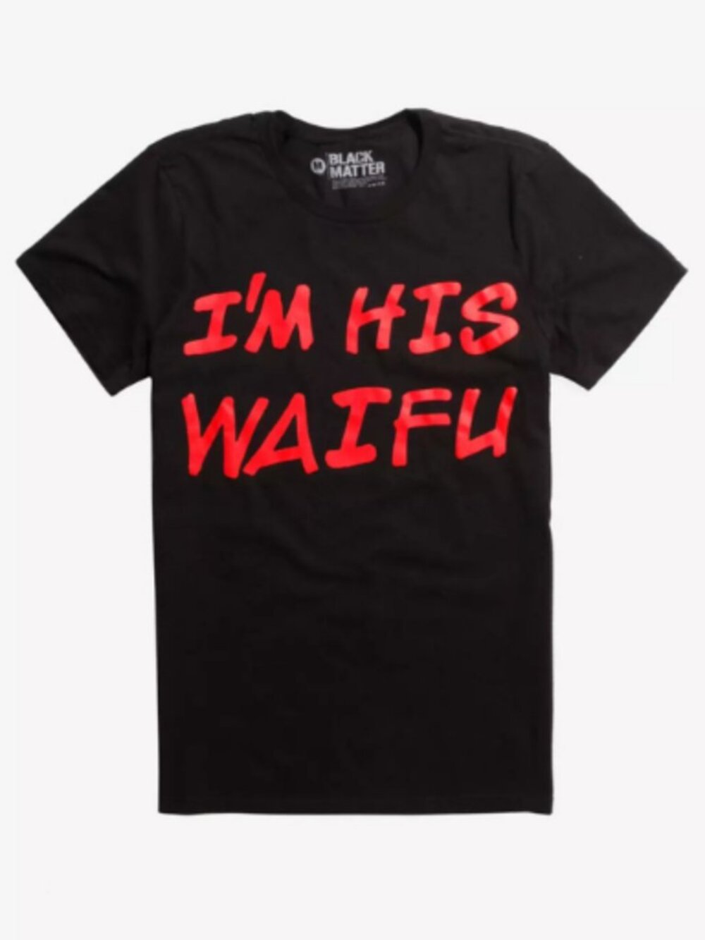 Black Matter I'm His Waifu Mens Black Shirt New Medium